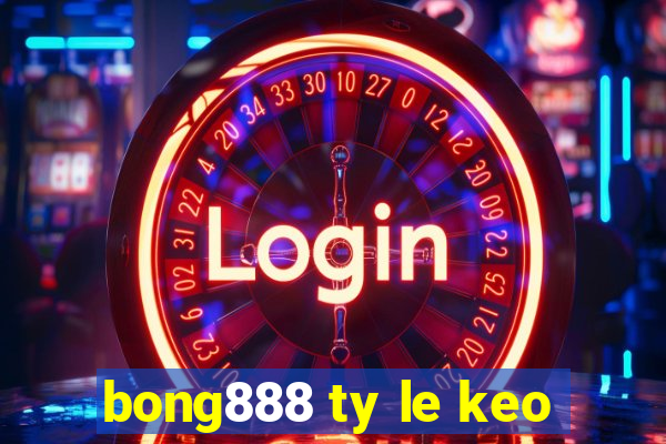 bong888 ty le keo