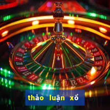 thảo luận xổ số miền bắc