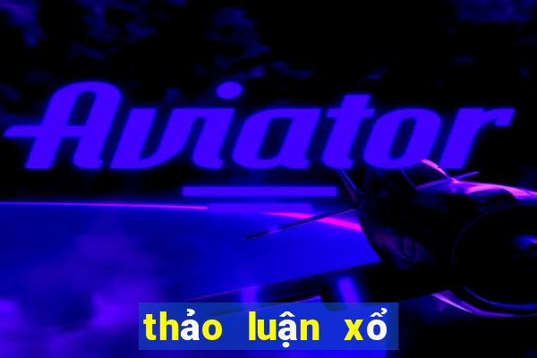 thảo luận xổ số miền bắc