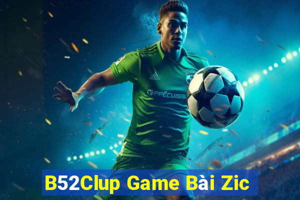 B52Clup Game Bài Zic