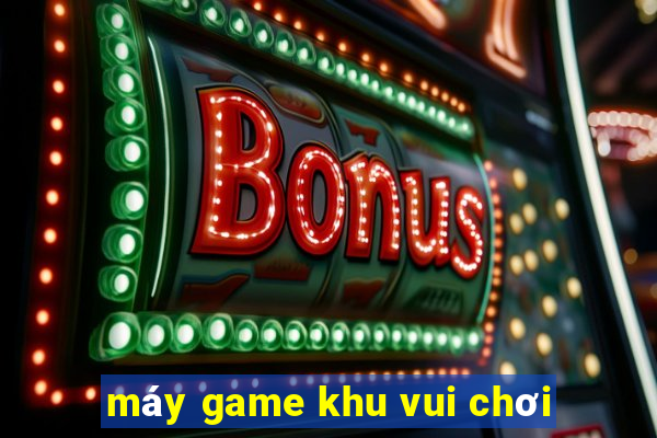 máy game khu vui chơi