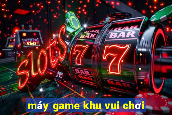 máy game khu vui chơi