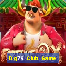 Big79 Club Game Bài Kungfu