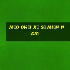 Mẹo chơi xổ số miền nam