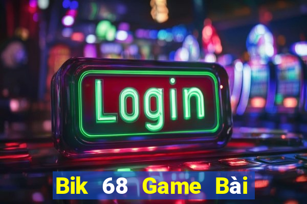 Bik 68 Game Bài 3 Cây Đổi Thưởng