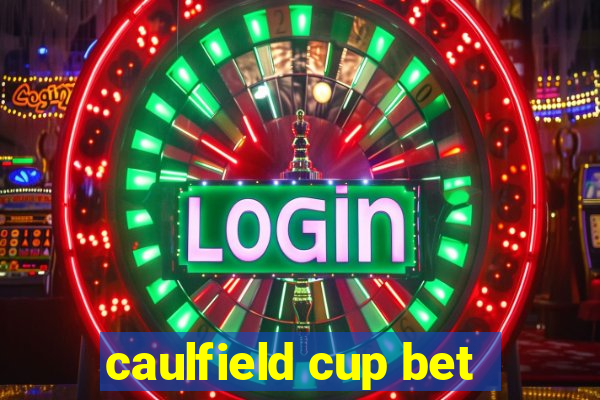 caulfield cup bet