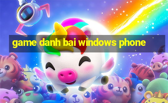 game danh bai windows phone