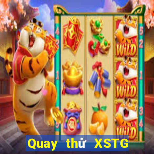 Quay thử XSTG ngày 10