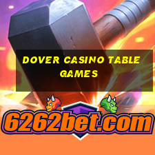 dover casino table games