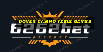 dover casino table games