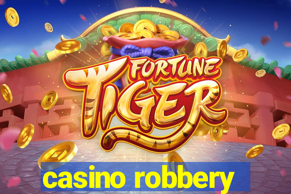 casino robbery