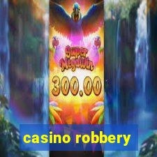 casino robbery