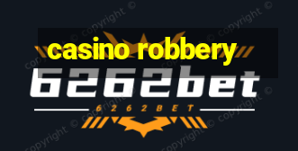 casino robbery