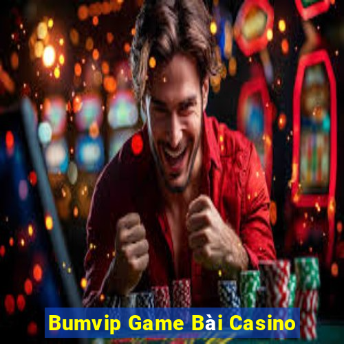 Bumvip Game Bài Casino