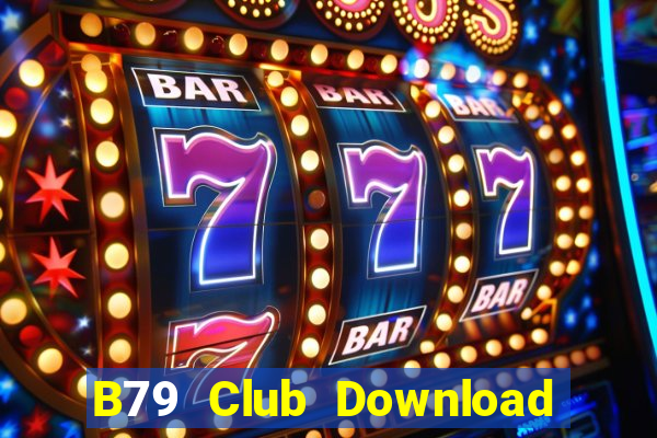 B79 Club Download Game Bài