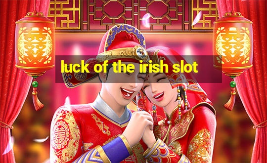 luck of the irish slot