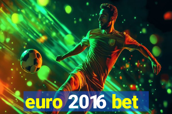 euro 2016 bet