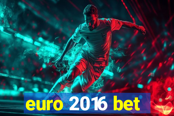 euro 2016 bet