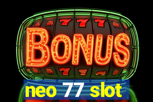 neo 77 slot