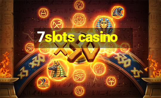 7slots casino