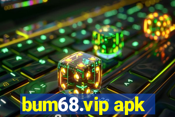 bum68.vip apk