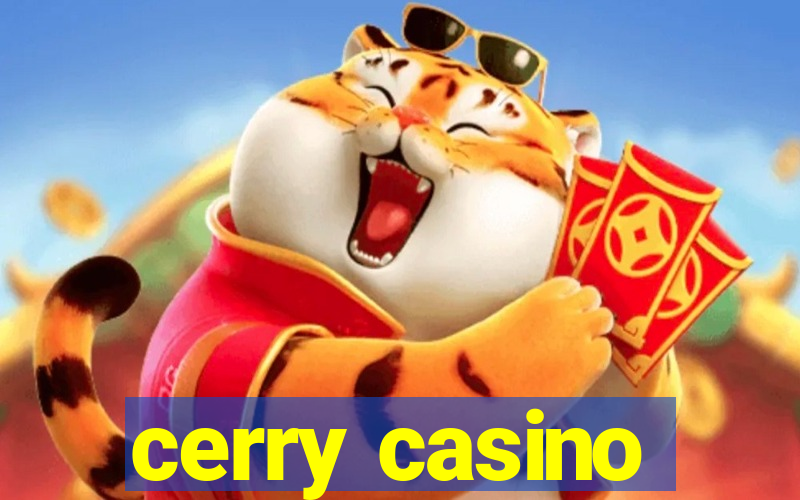 cerry casino