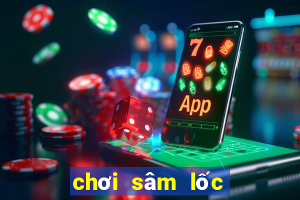 chơi sâm lốc miễn phí