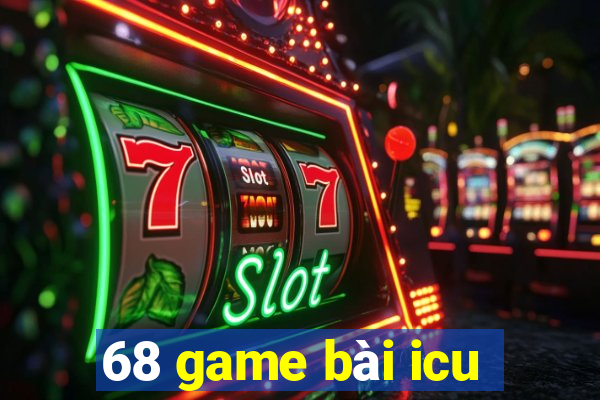 68 game bài icu