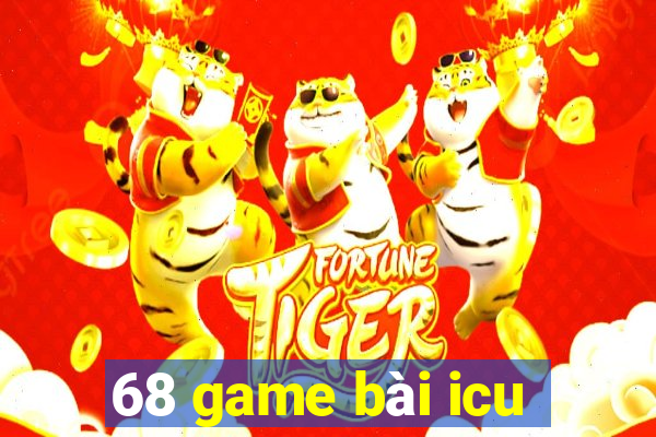 68 game bài icu