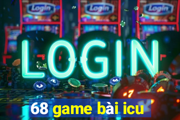 68 game bài icu