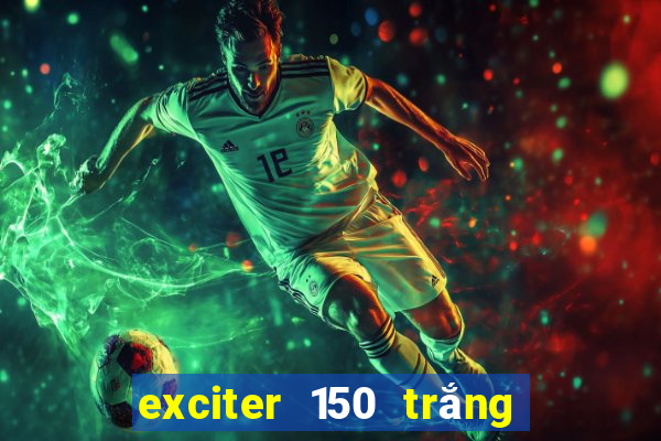 exciter 150 trắng đỏ đen 2017