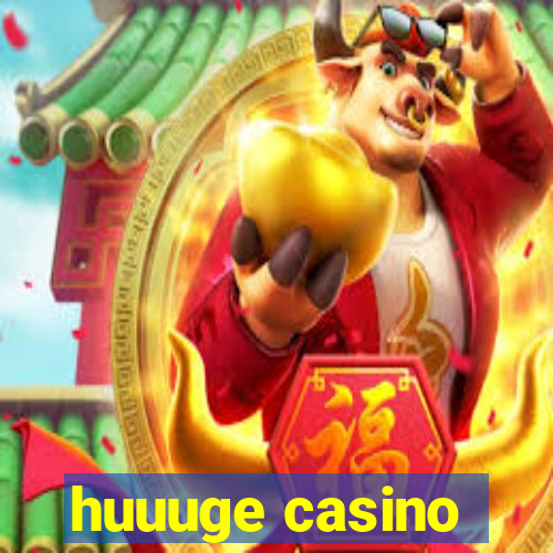 huuuge casino