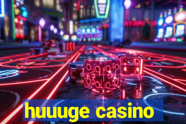 huuuge casino