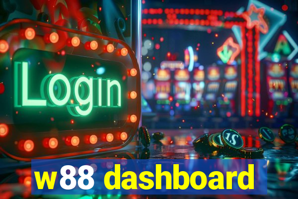 w88 dashboard