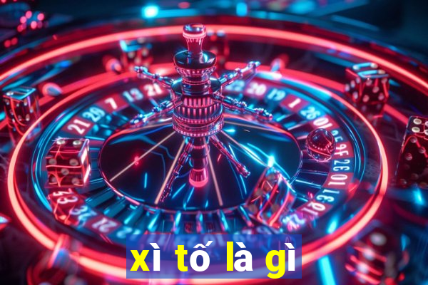 xì tố là gì