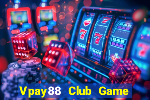 Vpay88 Club Game Danh Bai 3C