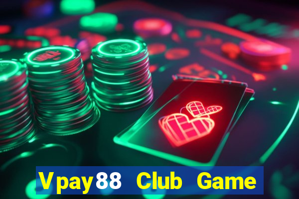 Vpay88 Club Game Danh Bai 3C