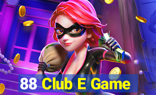 88 Club E Game