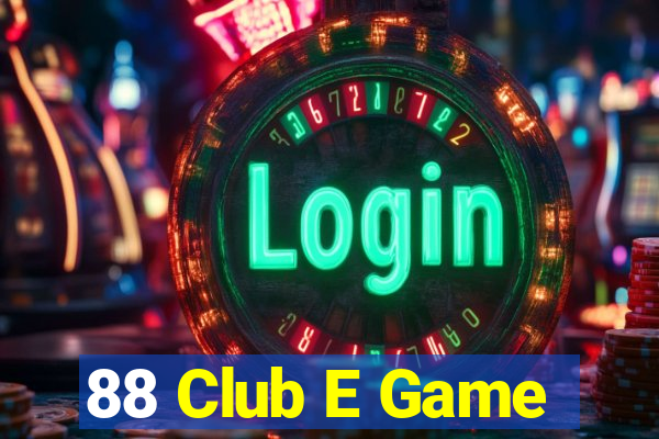 88 Club E Game