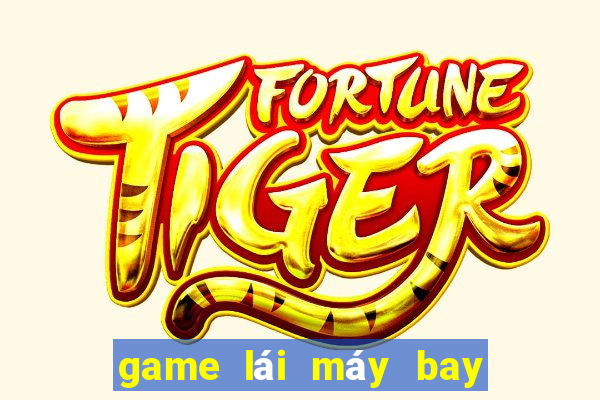 game lái máy bay chiến đấu