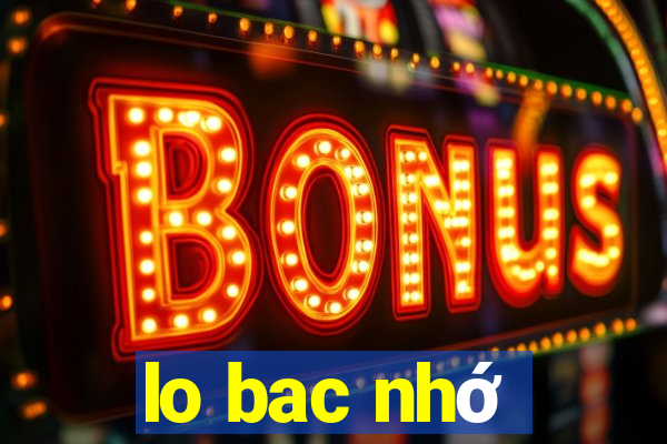 lo bac nhớ