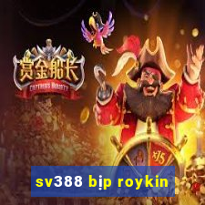 sv388 bịp roykin