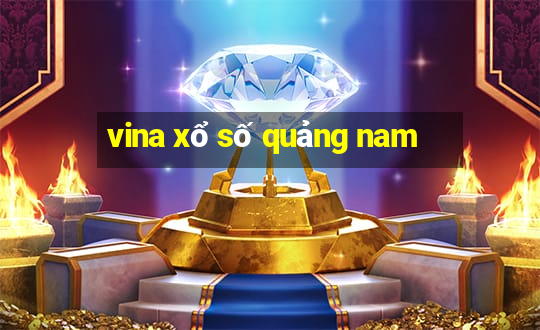 vina xổ số quảng nam