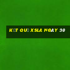 kết quả XSLA ngày 30