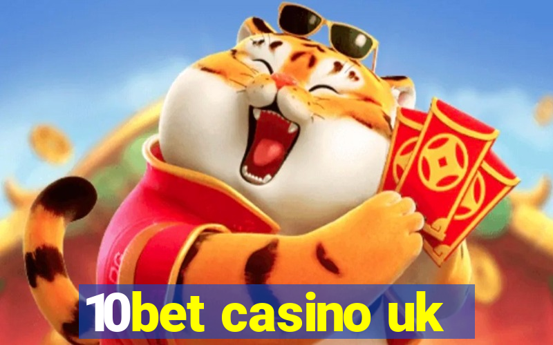 10bet casino uk