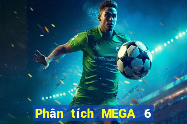 Phân tích MEGA 6 45 ngày thứ năm