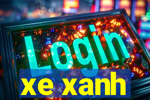 xe xanh