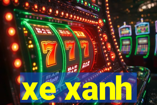 xe xanh