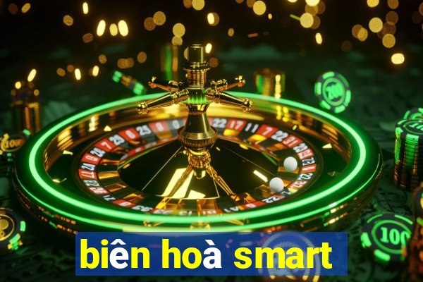 biên hoà smart