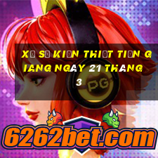 xổ số kiến thiết tiền giang ngày 21 tháng 3